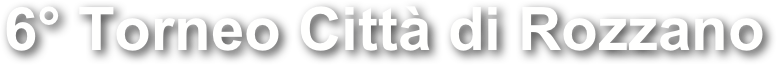 6° Torneo Città di Rozzano