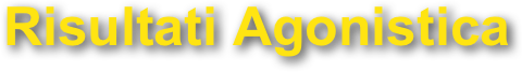 Risultati Agonistica